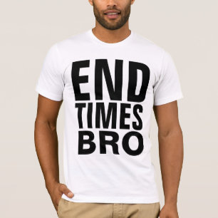 Christian ENDTIMES BRO camisetas