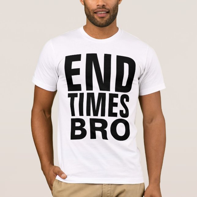 Christian ENDTIMES BRO camisetas (Anverso)