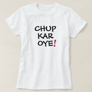 Chup Kar Oye Funny Desi Mens Diseño de camisetas 