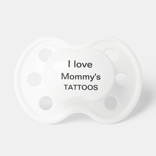 Chupete pacificador de los tatuajes de la mamá (Frente)