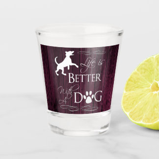 Chupito La vida es mejor con un vaso de perro - Magenta