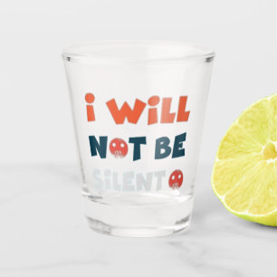 Chupito No Me Quedaré Callado Vaso de Cristal - Empoderami