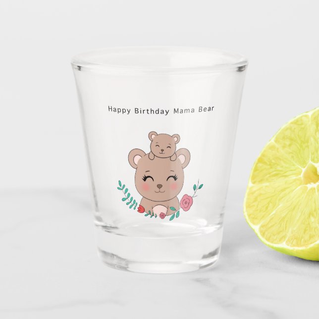 Chupito Vaso de cumpleaños, feliz cumpleaños mamá osa  (Anverso)