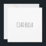Ciao bella | Hola. | Happy Birthday<br><div class="desc">Hola hermosa,  Ciao Bella en italiano. Bellissima Italia © Puedes personalizar tu texto. Puede cambiar el color del texto y el estilo de fuente utilizando la opción personalizar it. NOTA: los colores mostrados en línea pueden variar ligeramente respecto al producto real.</div>