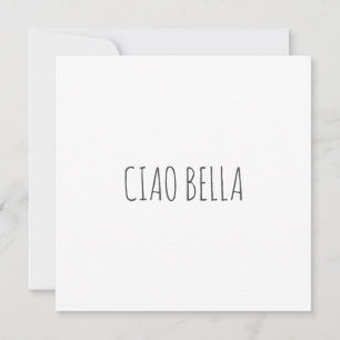 Ciao bella   Hola.   Happy Birthday