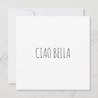 Ciao bella | Hola. | Happy Birthday