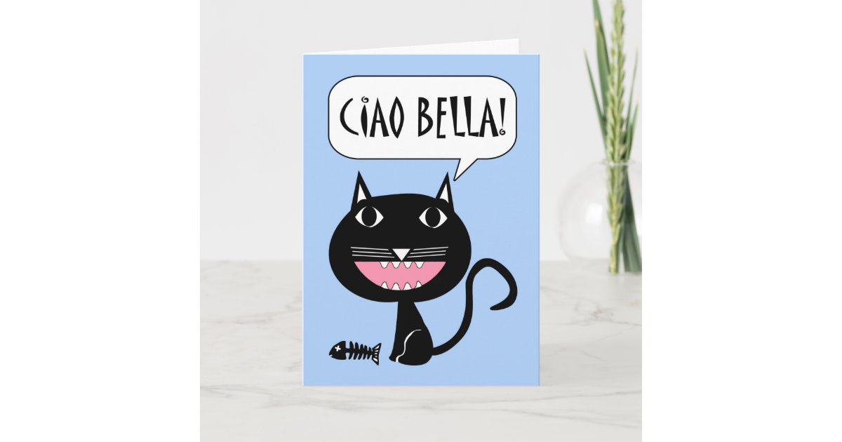Ciao Bella! Hola hermosa tarjeta en italiano 
