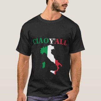 "Ciao Y'all" HillBilly Camisa Humor Italiana