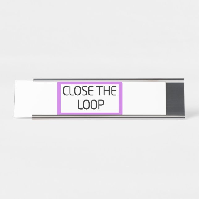Cierra el ciclo | Placa de nombre de escritorio de (Anverso)