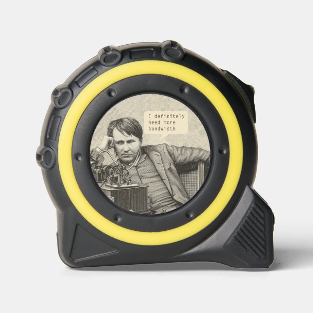 Cinta Métrica Definitivamente Necesito Más Ancho De Banda (Anverso)