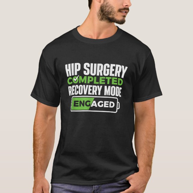 Cirugía de cadera completada Recupérate Camiseta d (Anverso)