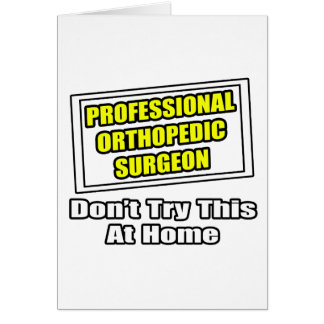 Cirujano Ortopédico profesional .. Chiste