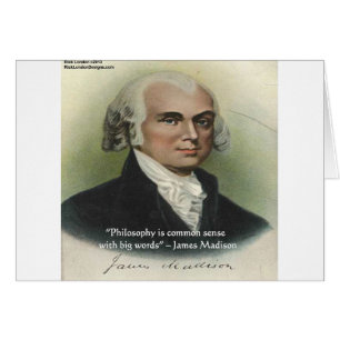 Cita de James Madison "Philosophy/Common Sense"
