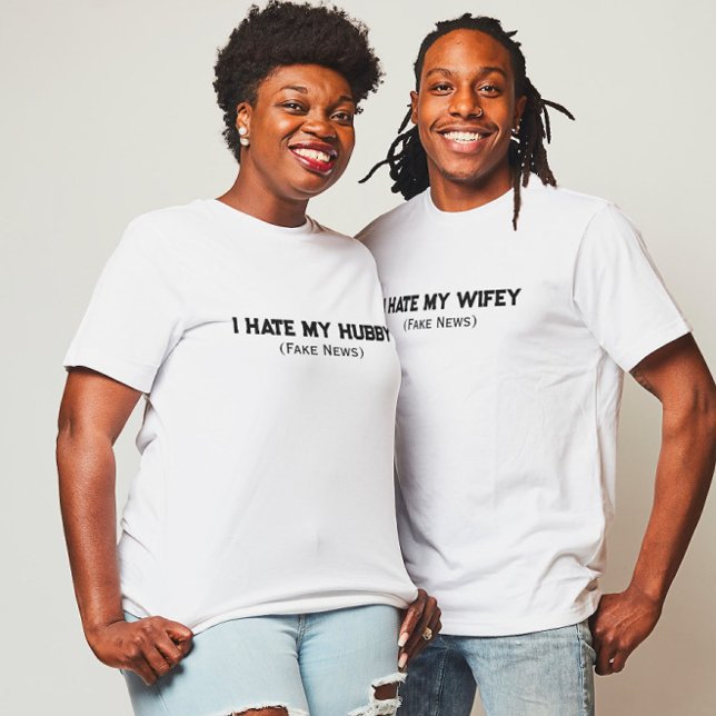 Cita graciosa Odio mi camiseta de noticias falsas  (I hate my Hubby - Fake News)