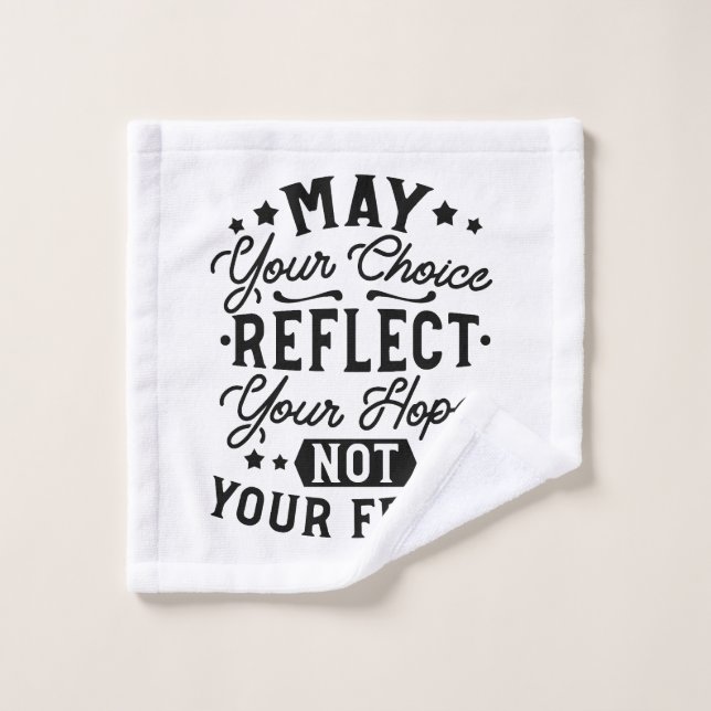Citas de Que Tu Elección Refleje Tu Esperanza (Toallita)