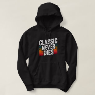 Clásico Nunca Muere Sudadera Retro Vintage
