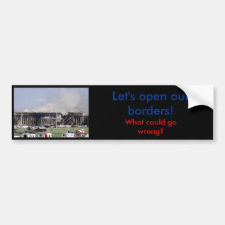 Coche Abra nuestras fronteras saldrá mal - pegatina para