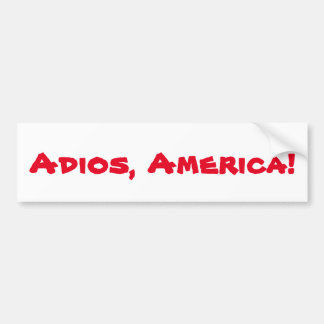 Coche "Adios, pegatina para el parachoques de América"