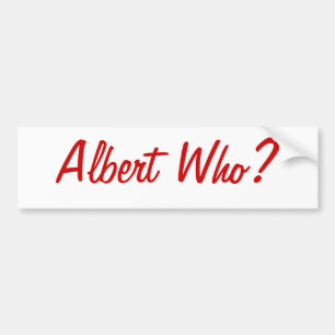Coche ¿Albert quién? Pegatina para el parachoques de S