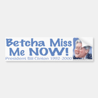 Coche ¡Betcha Miss Me ahora! Pegatina para el
