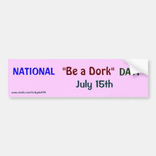 Coche ¡El NACIONAL "sea DÍA de un Dork"! Pegatina para