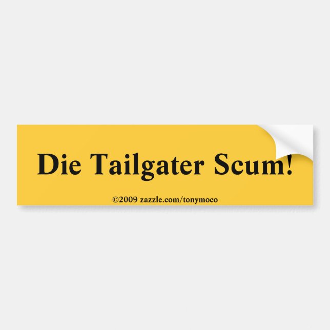 Coche ¡Muere la espuma de Tailgater! Pegatina para el (Frente)
