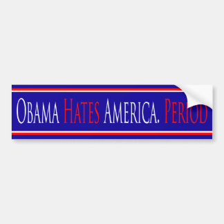 Coche Obama odia el período de América - pegatina para