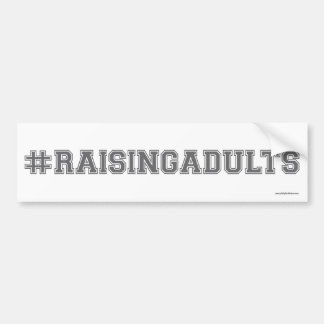 Coche Pegatina para el parachoques de los #Raisingadults