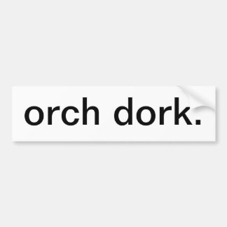 Coche pegatina para el parachoques del dork del orch