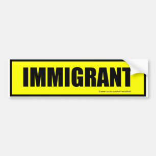 Coche Pegatina para el parachoques INMIGRANTE - AMARILLO