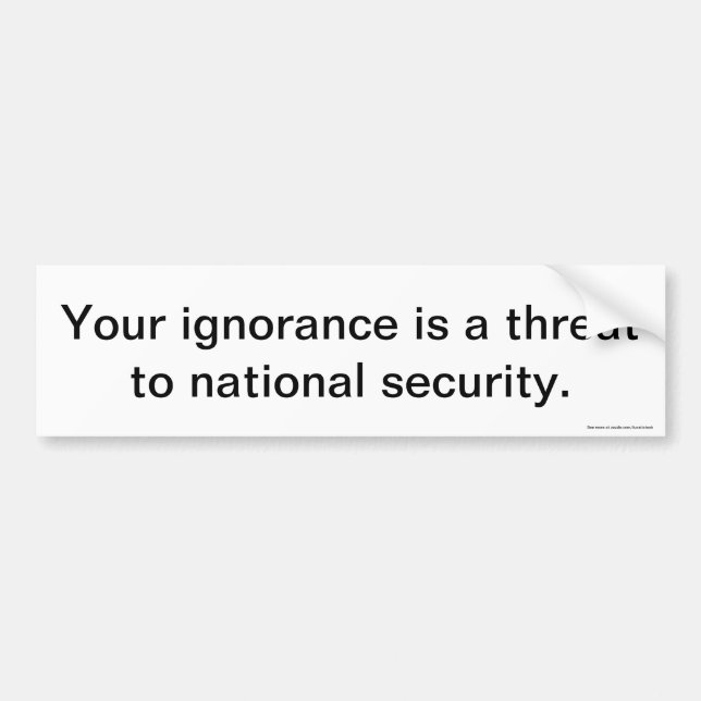 Coche Su pegatina para el parachoques de la ignorancia (Frente)