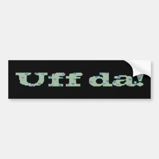 Coche ¡Uff DA! Pegatina para el parachoques