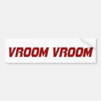 Vroom Vroom pegatina para el parachoques