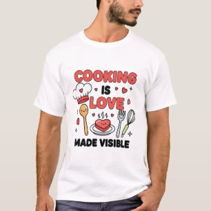Cocinar es Amor Hecho Visible – Camiseta de Vida d