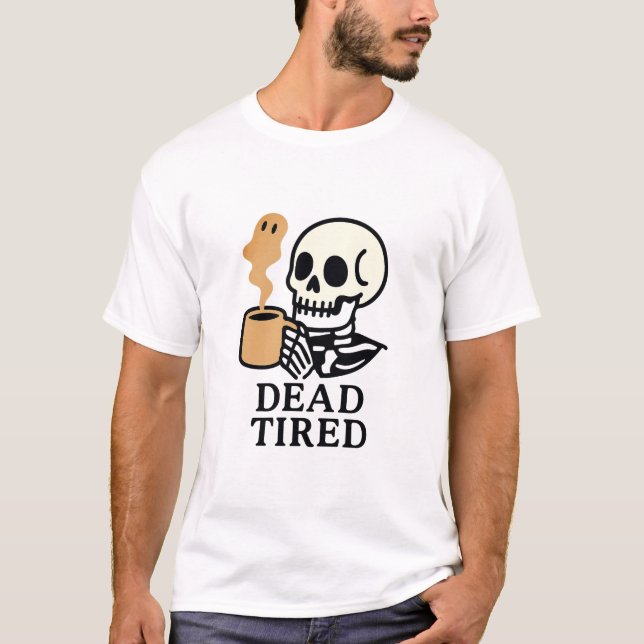 Coffee Cansado Muerto Tocante Camiseta Halloween (Anverso)
