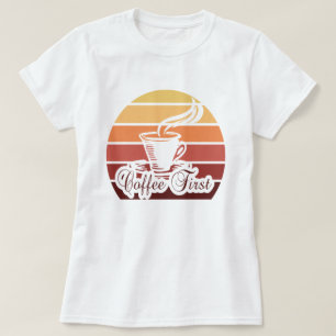 Coffee Primera Cita Graciosa Camiseta Las Mujeres 