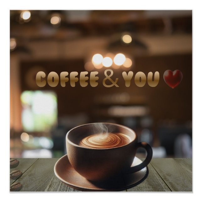 Coffee & You – Romantic Café Poster | Cozy Coffee  (Anverso)
