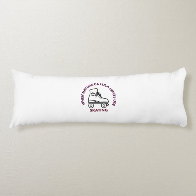 Cojín cuando la naturaleza llama, siempre usa patinaje (Anverso)