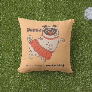 Cojín De Exterior Baile como si nadie viera a Pug Chica