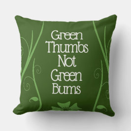 Cojín De Exterior Graciosos Jardeneradores Green Thumbs No Green Bum