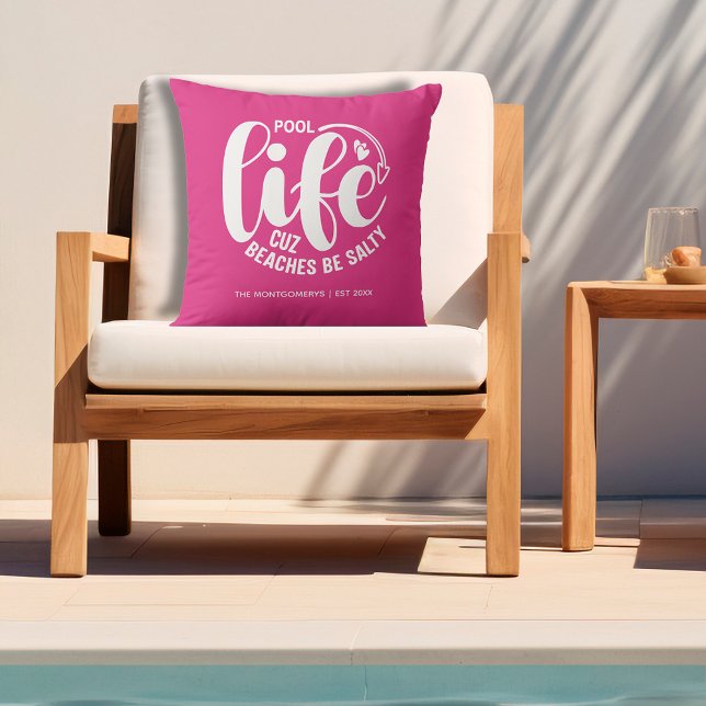 Cojín De Exterior Vida del billar rosa caliente (Personalized "Pool life cuz beaches be salty" graphic on hot pink outdoor pillow)