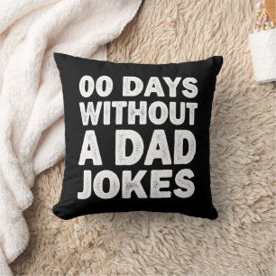 Cojín Decorativo 00 días sin papá Chiste a padre sarcástico gracios