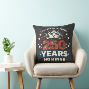 Cojín Decorativo 250 Años Sin Reyes Patriota