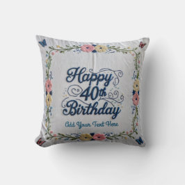 Cojín Decorativo 40 and Thriving: Edición Especial 40 cumpleaños Th