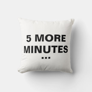 Cojín Decorativo 5 minutos más   Divertido