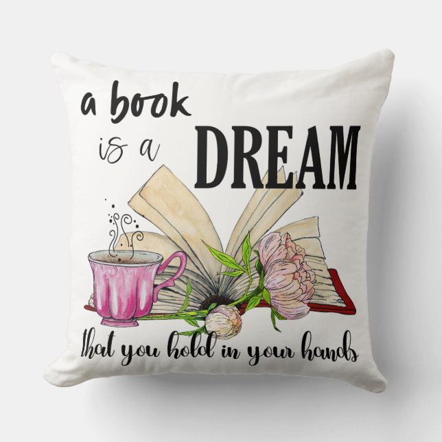 Cojín Decorativo A Book Is a Dream Pillow | Square Throw Cushion (Anverso)