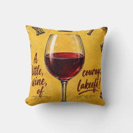 Cojín Decorativo A Little Wine Of Courage