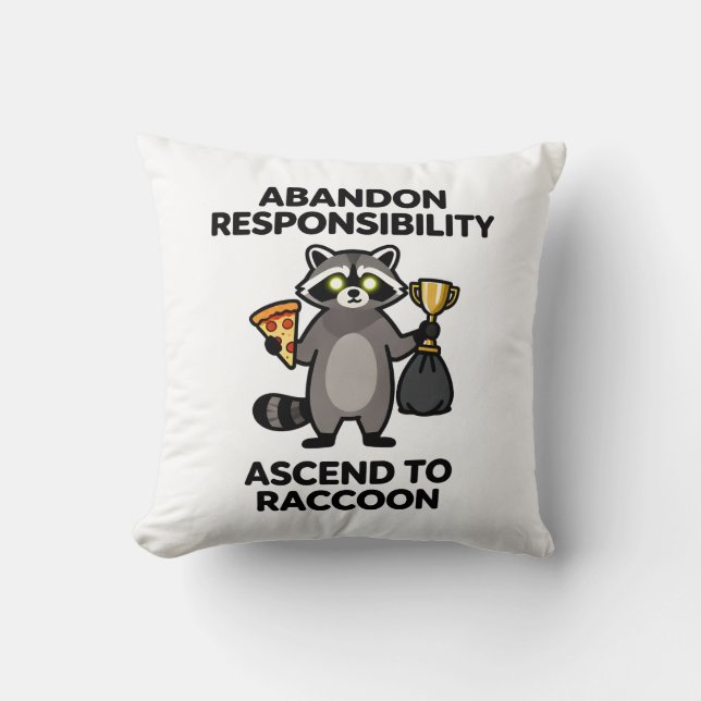 Cojín Decorativo Abandonar Responsabilidad Ascender A Mapache Meme (Anverso)