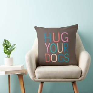 Cojín Decorativo Abraza a tus perros