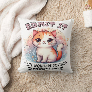 Cojín Decorativo Admítelo La Vida Sería Aburrida Regalo Divertido p